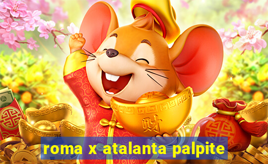 roma x atalanta palpite